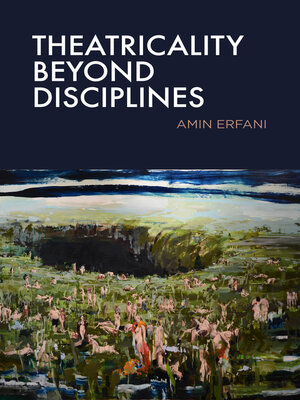 cover image of Theatricality Beyond Disciplines
